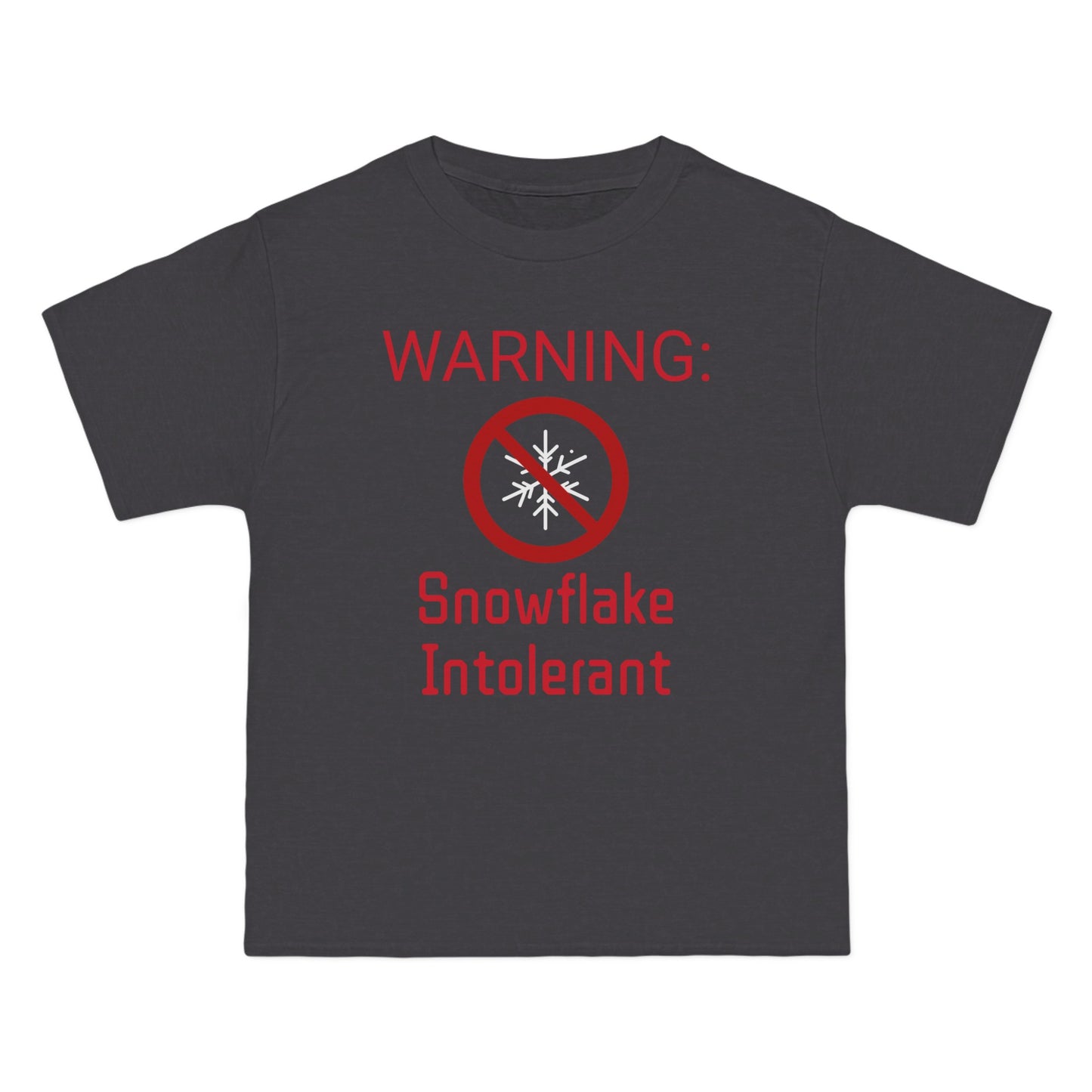 Warning Snowflake Intolerant Beefy-T® Short-Sleeve T-Shirt