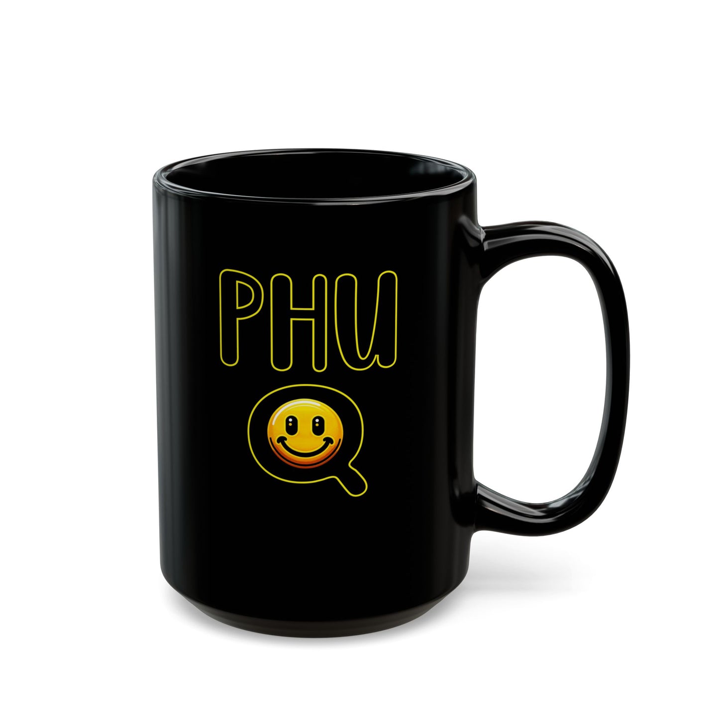 Black Mug with PHU Q Smiley Design, Irreverent and Whimsical Coffee Cup, 11oz 15oz Tea Mug, Funny Ceramic Mug, Unique Gift Idea