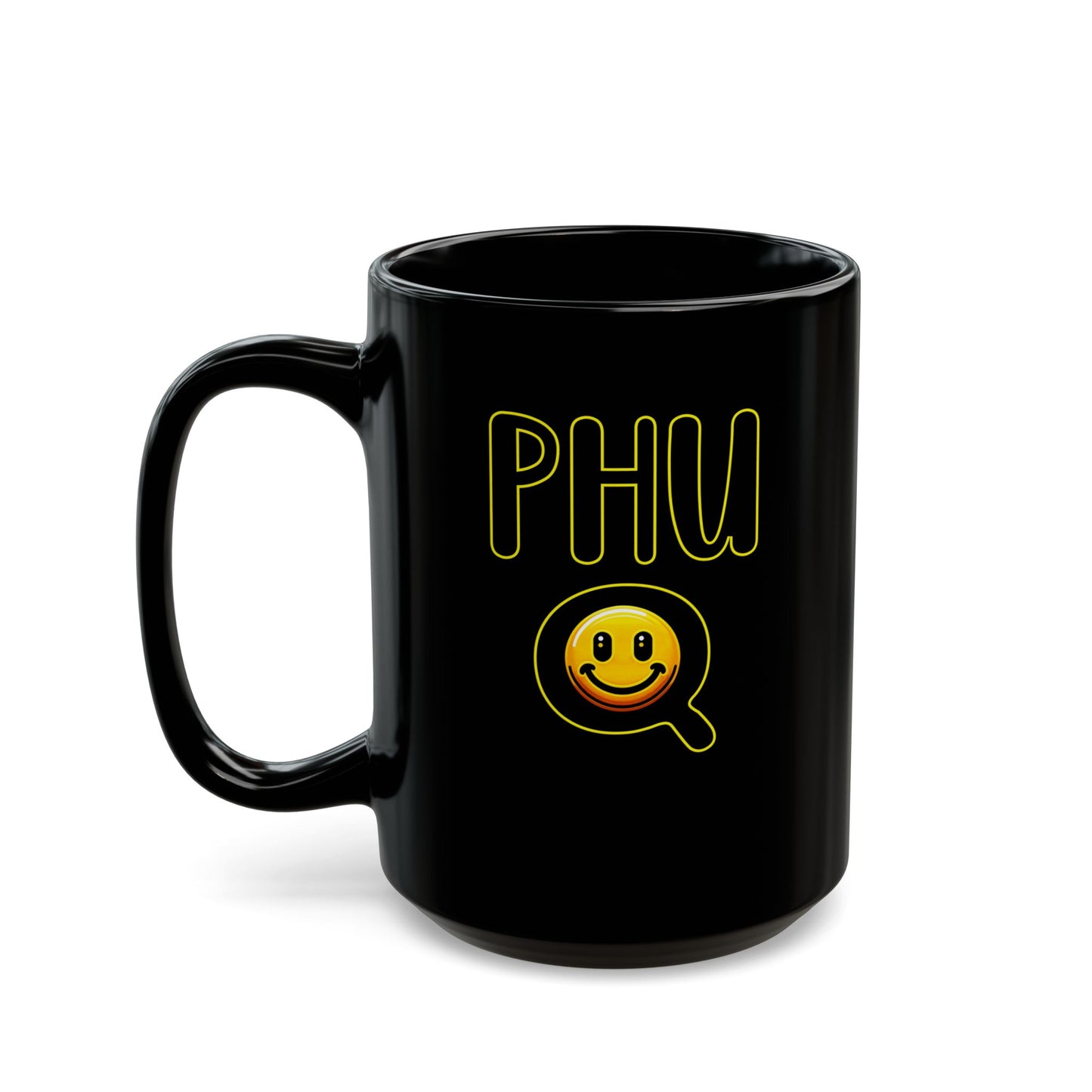 Black Mug with PHU Q Smiley Design, Irreverent and Whimsical Coffee Cup, 11oz 15oz Tea Mug, Funny Ceramic Mug, Unique Gift Idea