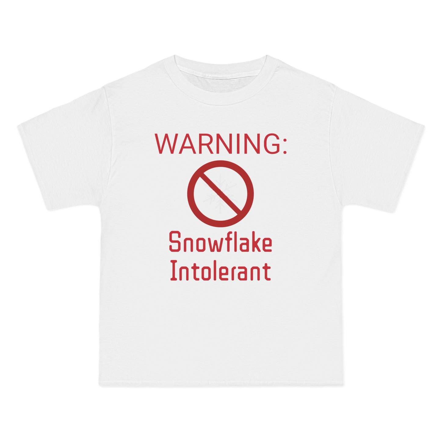 Warning Snowflake Intolerant Beefy-T® Short-Sleeve T-Shirt