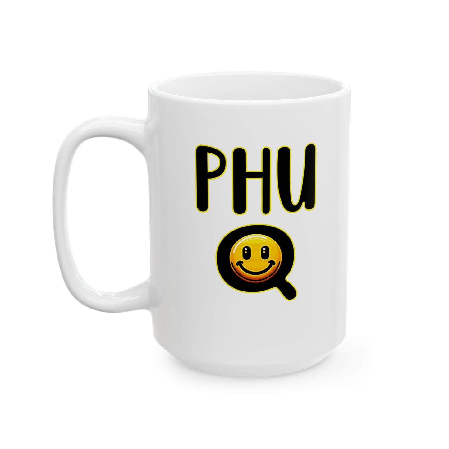 PHU Q Smiley Ceramic Mug, Funny Coffee Cup, Whimsical Drinkware, Gift for Coffee Lover, 11oz 15oz